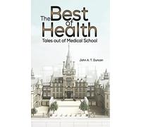 The Best of Health: Tales out of Medical School