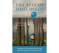 The Best of James Hollis: Wisdom for the Inner Journey