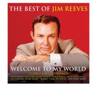The Best of Jim Reeves: Welcome to My World