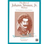 The Best of Johann Strauss, Jr. Waltzes for 1st Violin: For String Quartet or String Orchestra