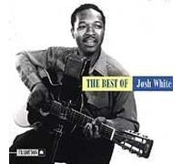 The Best Of Josh Whi by Josh White (1999-04-06)