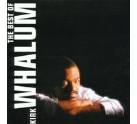 The Best Of Kirk Whalum by Kirk Whalum