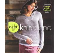 The Best Of Knitscene: A Collection of Simple, Stylish & Spirited Knits