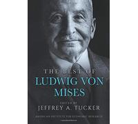 The Best of Ludwig von Mises