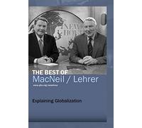 The Best of MacNeil/Lehrer: Explaining Globalization