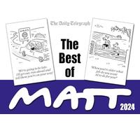 The Best of Matt 2024: A brilliant collection from the nation's favourite cartoonist!