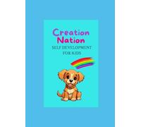 The Best of me: Creation Nation kids collection: Self development 4 kids: 1