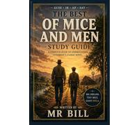 The Best OF MICE AND MEN GCSE/IGCSE Study Guide/Student Workbook/ Teacher's Notes: Themes, Characters, Quotes, Essays, Context & Exam Skills, Essay ... Middle Years / Pre-IB (Student Guides)