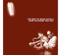 The Best Of Miles Davis & John Coltrane (1955-1961)