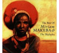 The Best Of Miriam Makeba & The Skylarks by Miriam Makeba