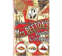 The Best of Mrs Beeton's British Cooking