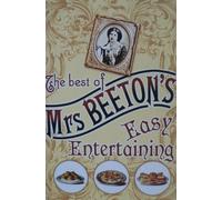 The Best of Mrs Beeton's Easy Entertaining