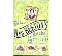 The Best Of Mrs. Beeton's Kitchen Garden :