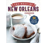 The Best of New Orleans Cookbook: 50 Classic Cajun and Creole Recipes from the Big Easy