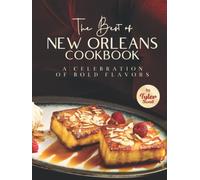 The Best of New Orleans Cookbook: A Celebration of Bold Flavors