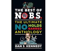 The Best of No B.S.: The Ultimate No Holds Barred Anthology