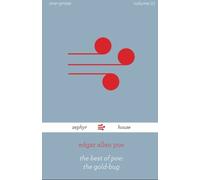 The Best of Poe: The Gold-Bug by Edgar Allen Poe: Volume 3 (one~prose)