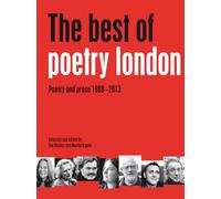 The Best of Poetry London: Poetry and Prose 1988-2013
