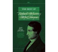 The Best of Robert Murray McCheyne: 120 Daily Devotions to Nurture Your Spirit and Refresh Your Soul (Honor Classic)