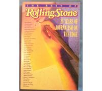 The Best of Rolling Stone: 25 Years of Journalism on the Edge