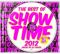 THE BEST OF SHOW TIME 2012 -MIXED BY DJ SHUZO-
