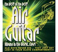 The Best Of The Best Air Guitar Albums In The World...Ever!