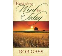 The Best of the Word for Today: The One-year Daily Devotional