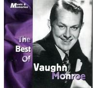 The Best Of Vaughn Monroe