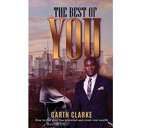 The Best of You: How to find your true potential and create real wealth