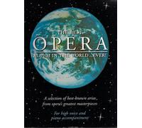 The Best opera album in the world - ever!: A selection of best-known arias from opera s greatest masterpieces : for high voice and piano accompaniment