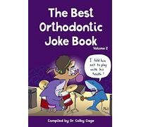 The Best Orthodontic Joke Book: Volume 2
