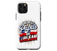 The Best Papas Are Chilean Father Chile Pride Case for iPhone 11 Pro