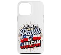 The Best Papas Are Chilean Father Chile Pride Case for iPhone 13 Pro Max