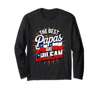 The Best Papas are Chilean Father Chile Pride Long Sleeve T-Shirt