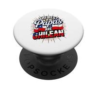 The Best Papas Are Chilean Father Chile Pride PopSockets Adhesive PopGrip