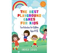 The Best Playground Games for Kids: Fun Activities for Children Ages 4-11