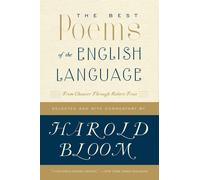 The Best Poems of the English Language From Chaucer Through Robert Frost