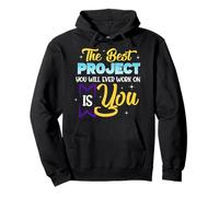 The Best Project You Will Ever Work On Is You Pullover Hoodie