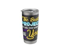The Best Project You Will Ever Work On is You Stainless Steel Insulated Tumbler