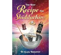 The Best Recipe for Successful Shidduchim