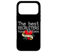 The best recruiters have tattoos, recruiting recruiter Case for iPhone 17 Pro Max