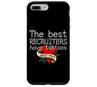The best recruiters have tattoos, recruiting recruiter Case for iPhone 7 Plus/8 Plus