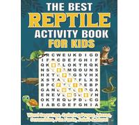 The Best Reptile Activity Book For Kids: Word Searches, Coloring Pages, Mazes, Scrambles, Fun Facts, Jokes & More!