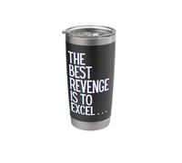 The Best Revenge is to excel Win Prosper Grow Learn & Live Stainless Steel Insulated Tumbler