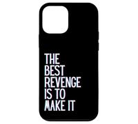 The best revenge is to make it win prosper grow learn & live Case for iPhone 12 mini