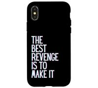 The best revenge is to make it win prosper grow learn & live Case for iPhone X/XS