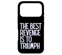 The best revenge is to triumph win prosper grow learn & live Case for iPhone 17 Pro