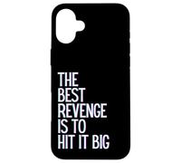 The best revenge is to win it big prosper grow learn & live Case for iPhone 16 Plus
