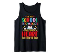 The Best School Psychologists Teach from The Heart Counselor Tank Top