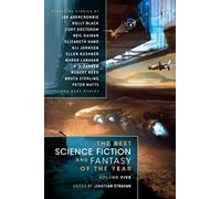 The Best Science Fiction and Fantasy of the Year Volume 5